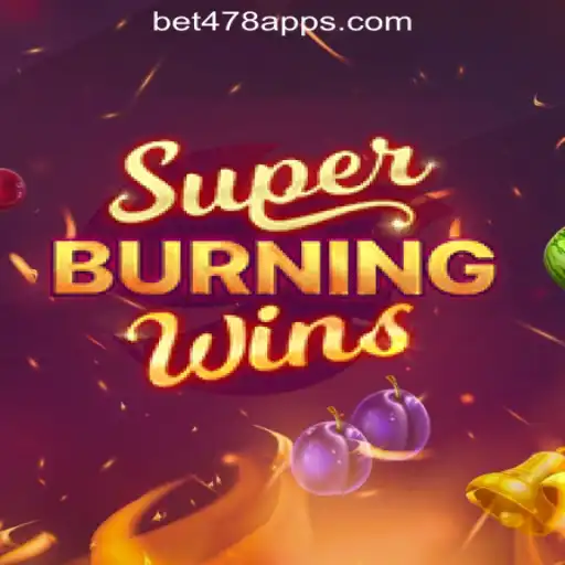 Exploring SuperBurningWins: The Ultimate Slot Experience at Bet478.com Oficial Slots Brasil #1